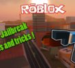 All in One Roblox Jailbreak Tips and Tricks